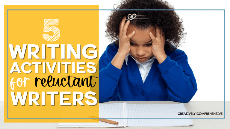 5 Writing Activities for Reluctant Writers! - Creatively Comprehensive