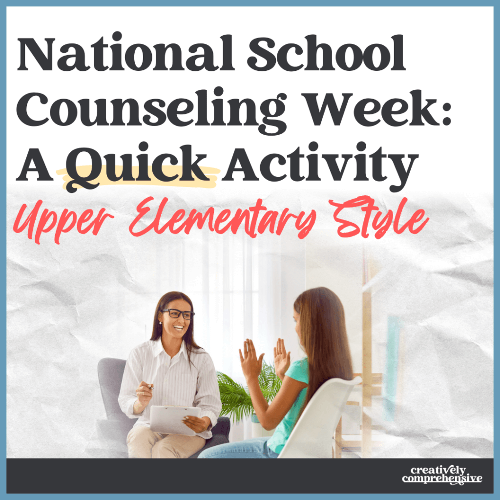 National School Counseling Week activities for upper elementary