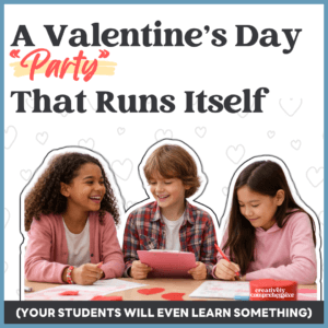 Valentines Day Party for Upper Elementary